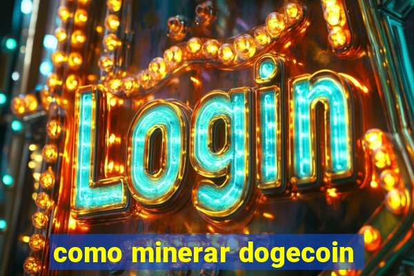 como minerar dogecoin